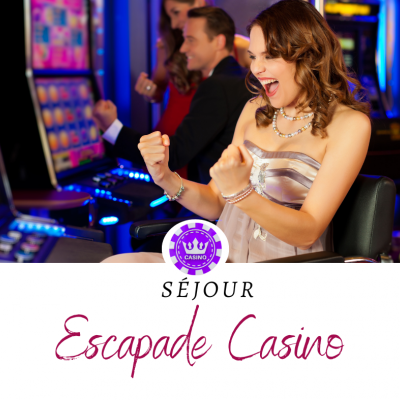 Escapade Casino - 2 Nuits